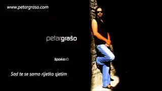 Petar Grašo - Sad te se samo rijetko sjetim