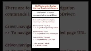 What are the Navigation commands in Selenium? SDET Automation Testing Interview Questions & Answers