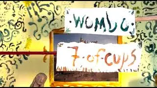 Wombo - 7 of Cups (Official Music Video)