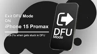 How To Exit DFU Mode on iPhone 15 Pro Max   Step by Step Guide