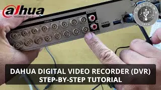 Dahua Digital Video Recorder (DVR) - Step by Step Tutorial