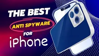 7 Best Anti Spyware for iPhone: Top Anti Spy Apps For iPhone For Your iOS Device Security