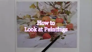 Quick Tip 494 - How to Look at Paintings