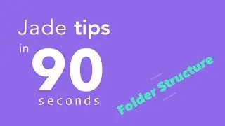 Jade / Pug Tips in 90 Seconds - #4 Folder Structure