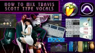 How To Sound Like Travis Scott | Travis Scott Adlibs Mixing + Effects | in Pro Tools 12 | Sicko Mode