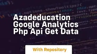 Azadeducation google analytics php api get data