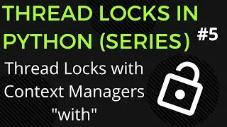 Python Threads Lock using with Content Manager