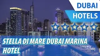 Stella Di Mare Dubai Marina Hotel 5 ⭐⭐⭐⭐⭐ | Review Hotel in Dubai, UAE