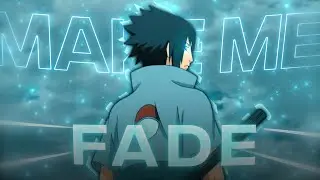 Make Me Fade | Sasuke [Edit/AMV] *Xenoz Rotate Preset* 📱