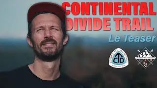 CONTINENTAL DIVIDE TRAIL 2023 - Le Teaser