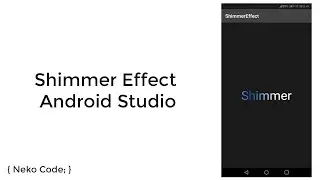 Shimmer Effect Android Studio