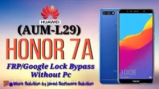 Huawei Honor 7A (AUM-L29) FRP/Google Lock Bypass Android/EMUI 8.2.0 WITHOUT PC