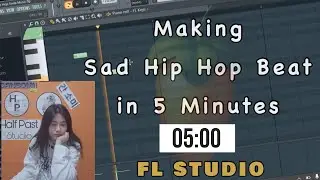 FL STUDIO BEGINNER MAKING SAD HIP HOP BEAT BASIC IN 5 MINUTES