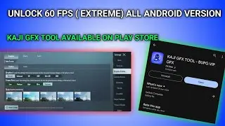 How To Unlock 60 Fps KAJI GFX Tool | All Android version 60 Fps unlock (Tutorials) @kajiGfx