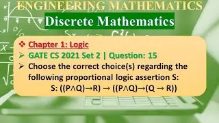 GATE CS 2021 Set 2 | Q15: Choose the correct choice(s) regarding the following proportional logic