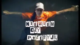 KARA - Nie wiem czy przeżyję prod. RND