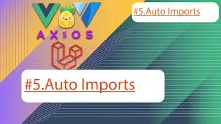 Vue, Vuetify and Laravel. Lesson #:5 Components Auto Import