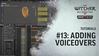 The Witcher 3 REDkit — Tutorial #13: Adding Voiceovers