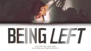 ZICO (지코) – Being Left (남겨짐에 대해) Feat. DVWN (다운) (Color Coded Lyrics Eng/Rom/Han/가사)