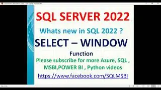 SQL 2022 Tutorials | Select Window Function in SQL | SQL SELECT - WINDOW | Whats new in SQL 2022