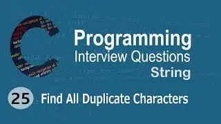 C Interview Questions tutorial #25 - Find All Duplicate Characters From String  || Codenemy