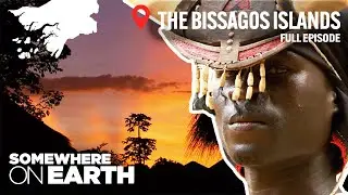 The Bissagos Islands: A Journey into West Africa's Sacred Lands | Somewhere on Earth | Documentary