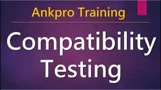 Manual testing 17 - What is Compatibility testing? What are Common Compatibility Testing Defects?