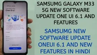 Samsung Galaxy M33 5g new software update one ui 6.1 / New software update in Samsung Galaxy M33 5g