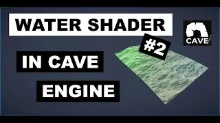 Cave Engine - Water Shader Part 2