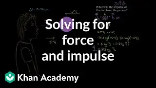 Impulse and momentum dodgeball example | Physics | Khan Academy