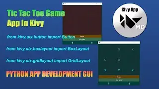 How To Make  A Tic Tac Toe/X-O Game App Gui In Python Kivy Framework-Python Kivy App Gui Tutorial