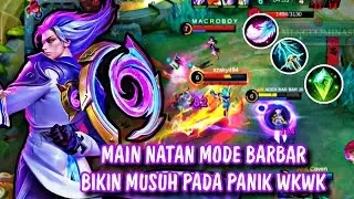 NATAN MODE BAR BAR SI MUSUH PADA PANIK BANGET WKWK | NATAN MLBB  | MOBILE LEGEND