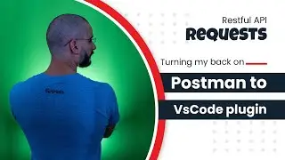 Moving from Postman to VsCode IDE plugin to make Restful http requests