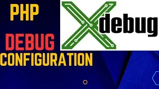 Mastering Xdebug Configuration for PHP: Step-by-Step Guide