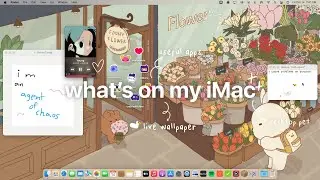 What's on my iMac: live wallpapers, screen savers, useful apps | Ways to customize your MacBook 🖥💕✨