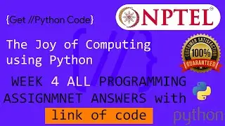 NPTEL The Joy of Computing using python week 4 all programming assignment answers with link of codes