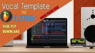 FREE Vocal Template for Fl Studio Stock plugin only - Learn how to mix Vocals