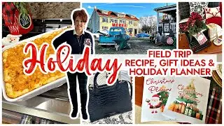 HOLIDAY RECIPES, FIELD TRIP & GIFTS 🎄