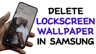 How to Delete Lock Screen Wallpaper in Samsung