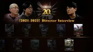 Monster Hunter 20th Anniversary Director Interview: 2021-2022