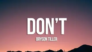 Bryson Tiller - Don't (Lyrics)