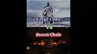 Vergil Chair VS Secret Chair | #edit #1v1 #battle #short #meme