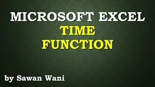 Microsoft Excel - TIME Function