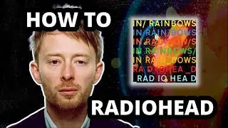 Sound Like Radiohead in Your Bedroom (In Rainbows Production Tutorial)