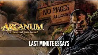 Arcanum, or how I learned to stop worrying and love the cogs