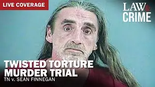 LIVE: Twisted Torture Murder Trial — TN v. Sean Finnegan — Day 1