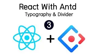 React With Antd - 3 | Typography & Divider || React || Ant Design