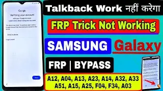 Samsung Galaxy A12/A13/A03s/A23/A32/A14/A51 Frp Bypass Android 13 | TalkBack Not Working - No *#0*#