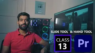 Slide Tool & Hand Tool In Premiere Pro CC || Full Tutorial || Class 13