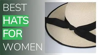 🌵8 Best Hats For Women 2021